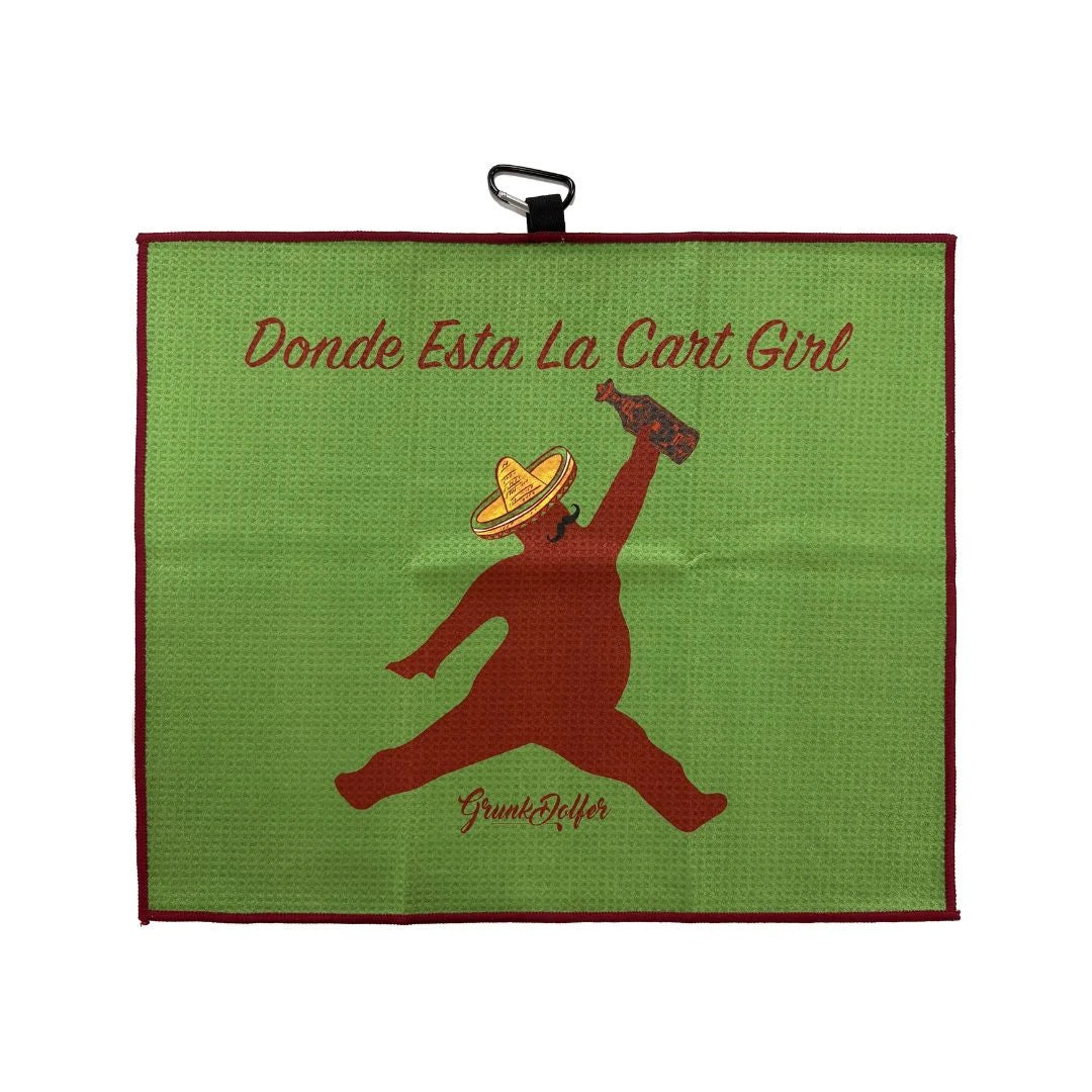 A green Grunk Dolfer Drinko de Chunk Towel with a maroon border, showing a bear in a sombrero holding a bottle and the text "Donde Esta La Cart Girl" above and "DrunkByGolf" below.
