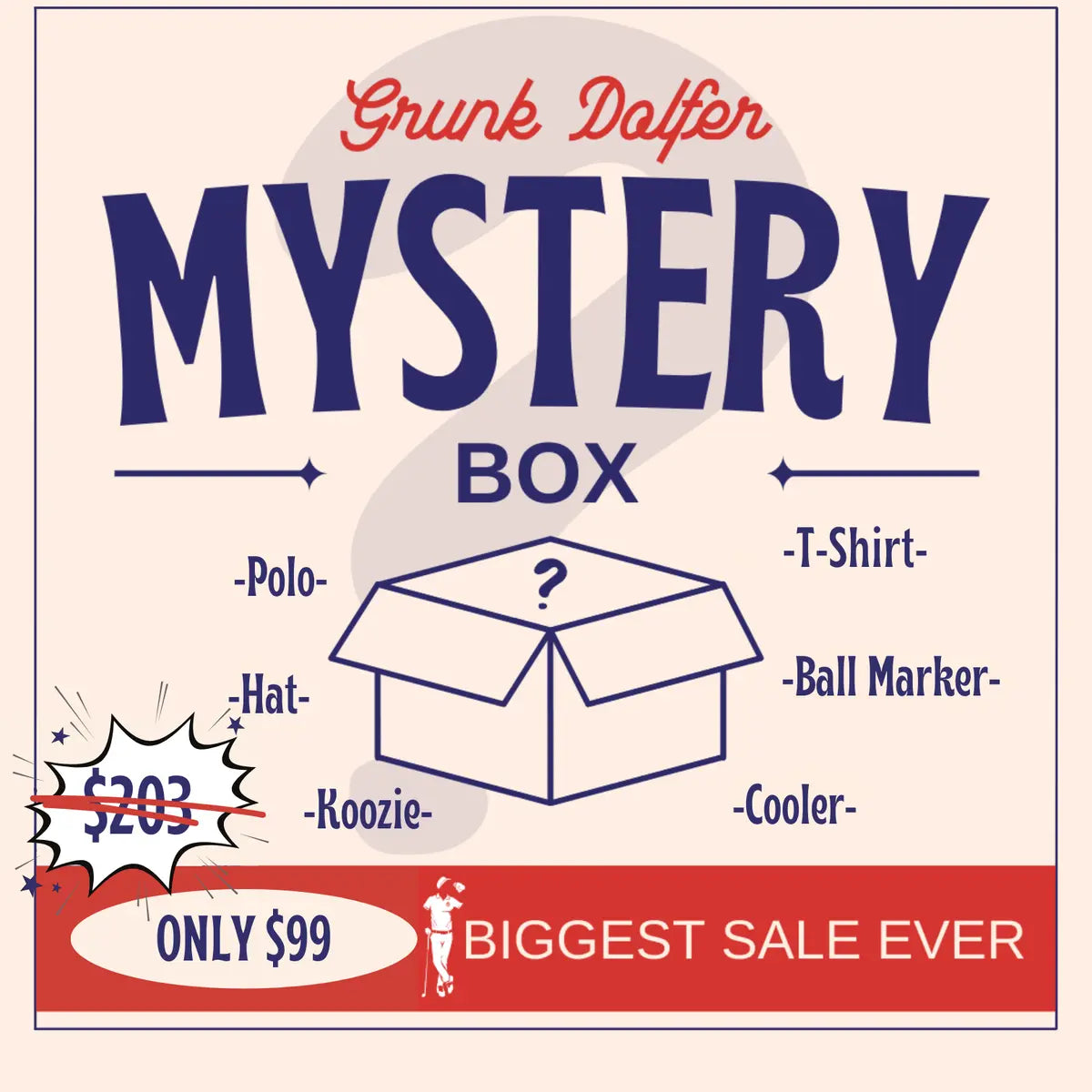 Promotional image for the Grunk Dolfer $99 Mystery Bundle shows a box with a question mark. Includes golf essentials: polo, hat, magnetic koozie, T-shirt, ball marker, and cooler. On sale for $99 (was $203).