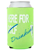 A silver can in a bright green Grunk Dolfer Here for Drinking Magnetic Koozie featuring white and blue text and a small golfer silhouette.